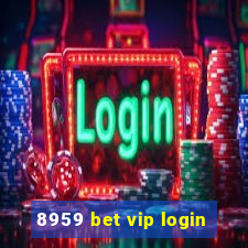 8959 bet vip login