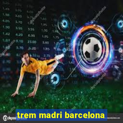 trem madri barcelona