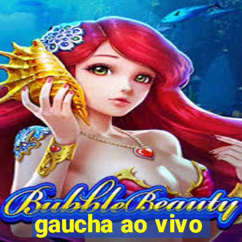 gaucha ao vivo