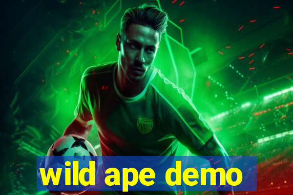 wild ape demo