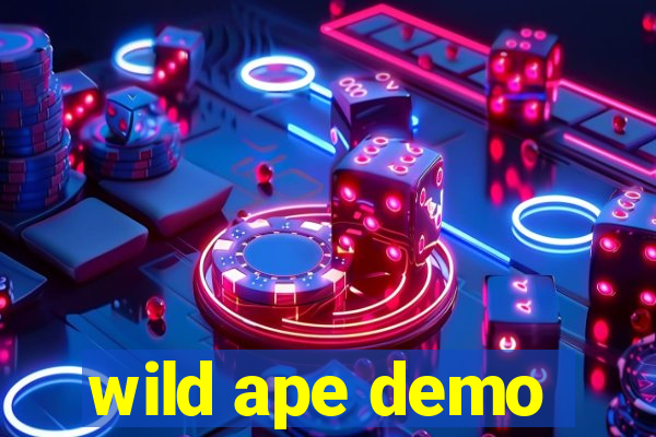 wild ape demo