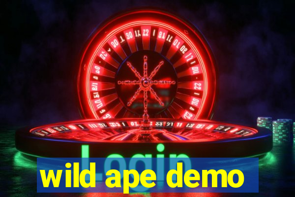 wild ape demo