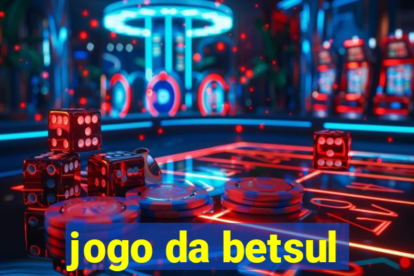 jogo da betsul