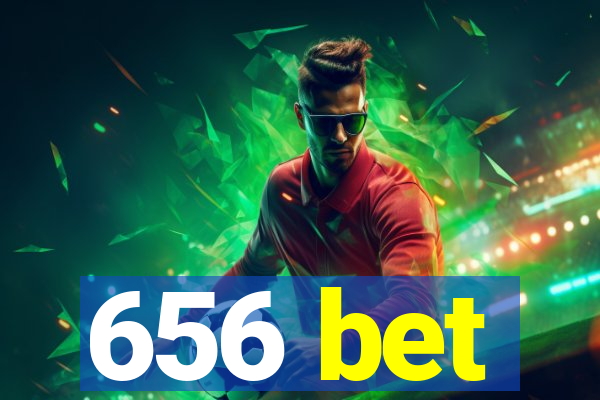 656 bet