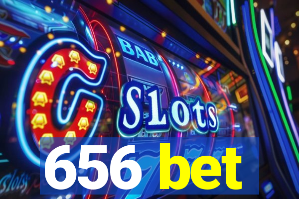 656 bet