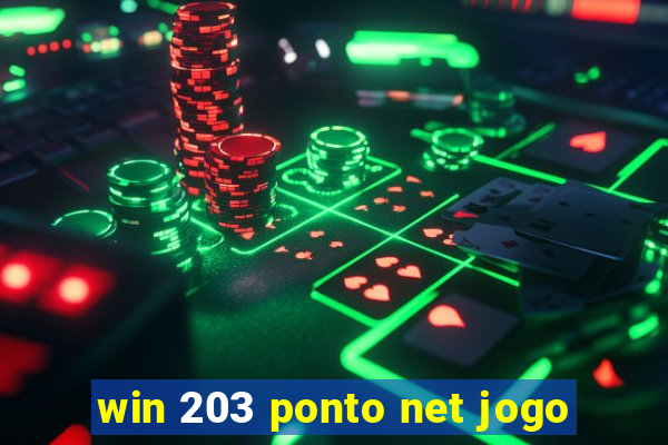 win 203 ponto net jogo