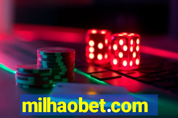 milhaobet.com