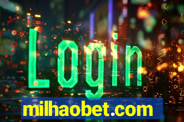 milhaobet.com