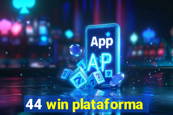 44 win plataforma