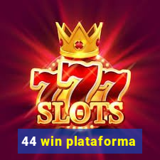 44 win plataforma