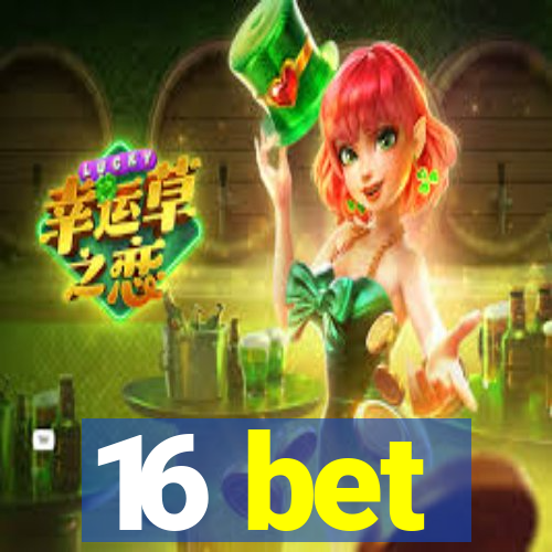 16 bet