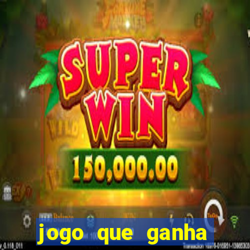 jogo que ganha dinheiro de verdade sem depositar nada