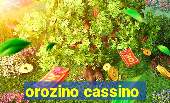 orozino cassino