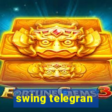 swing telegran