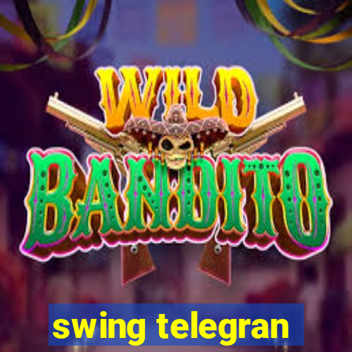 swing telegran