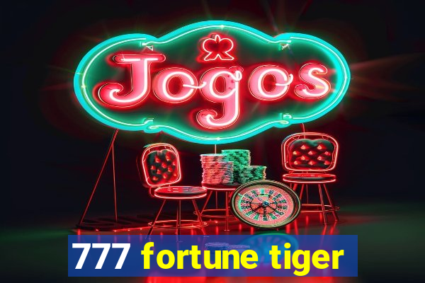 777 fortune tiger