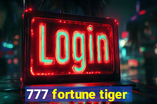 777 fortune tiger