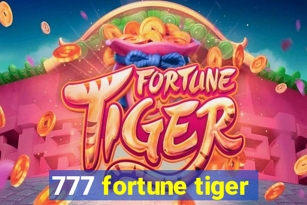 777 fortune tiger