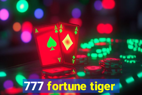 777 fortune tiger