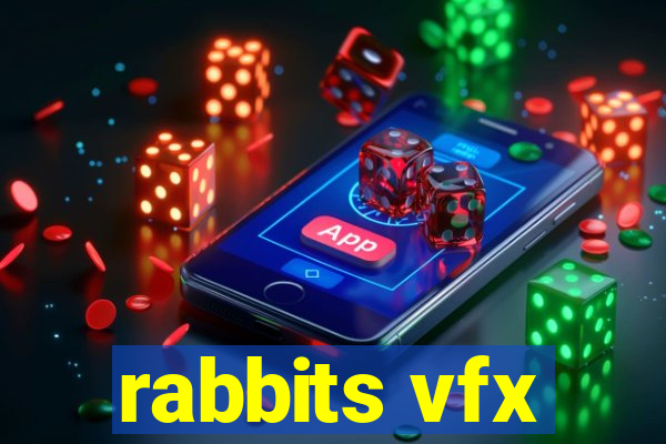 rabbits vfx