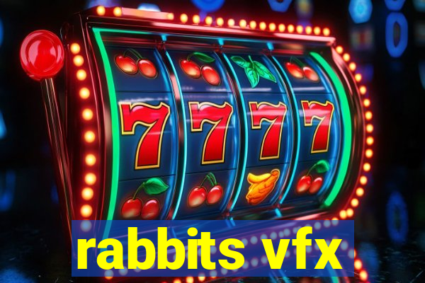 rabbits vfx