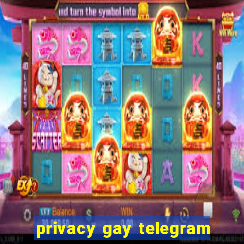 privacy gay telegram