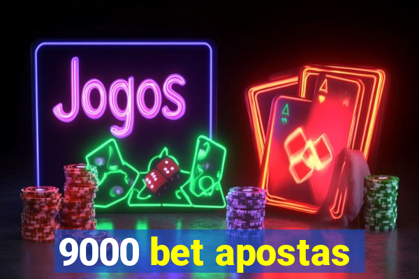 9000 bet apostas