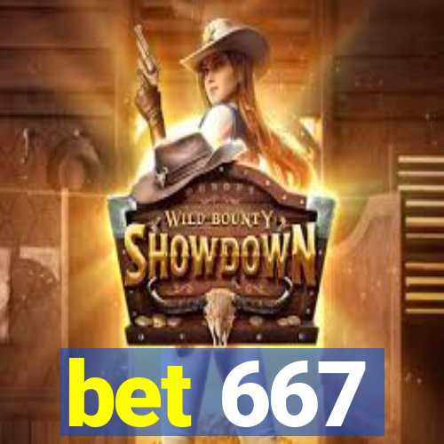 bet 667