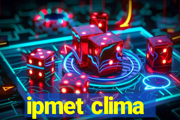 ipmet clima