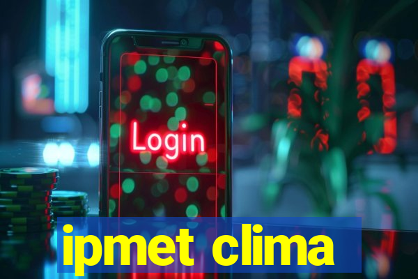 ipmet clima