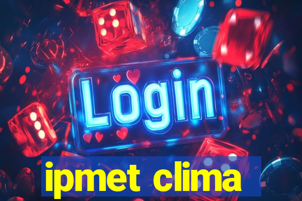 ipmet clima