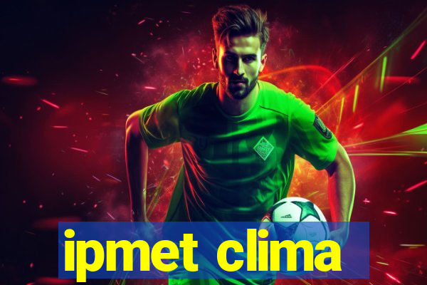 ipmet clima