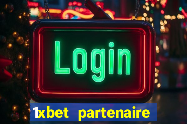 1xbet partenaire apk download