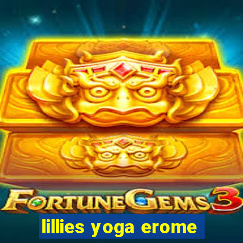 lillies yoga erome