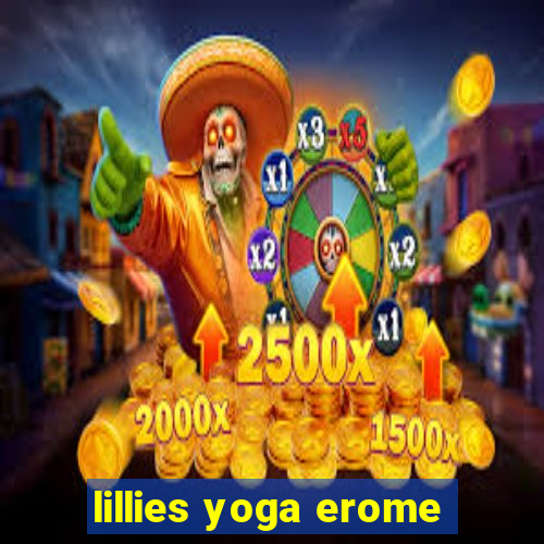 lillies yoga erome