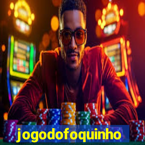 jogodofoquinho