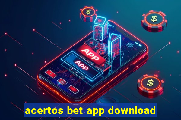 acertos bet app download