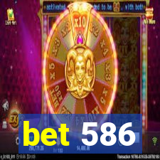 bet 586