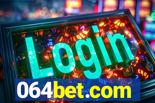 064bet.com