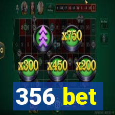 356 bet