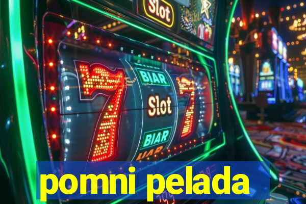 pomni pelada