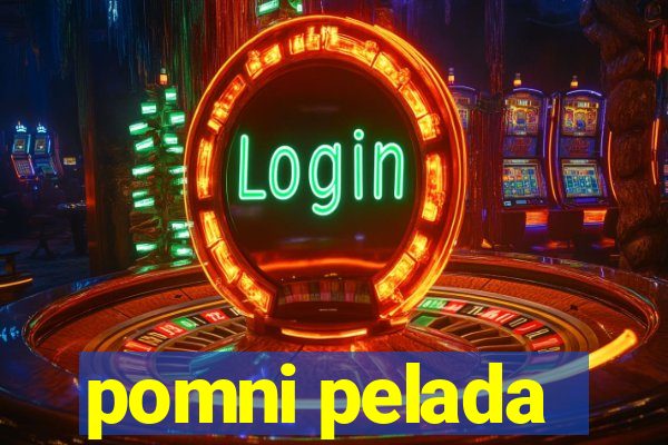 pomni pelada