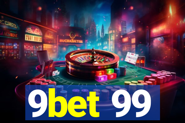 9bet 99