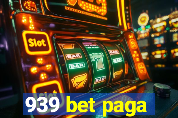 939 bet paga