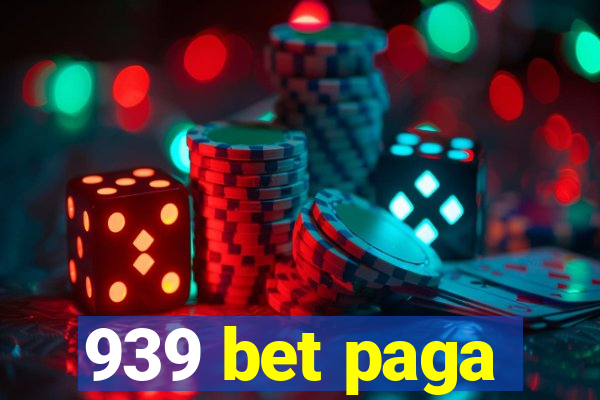 939 bet paga