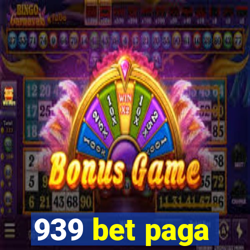 939 bet paga