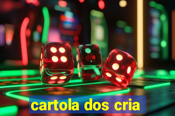 cartola dos cria