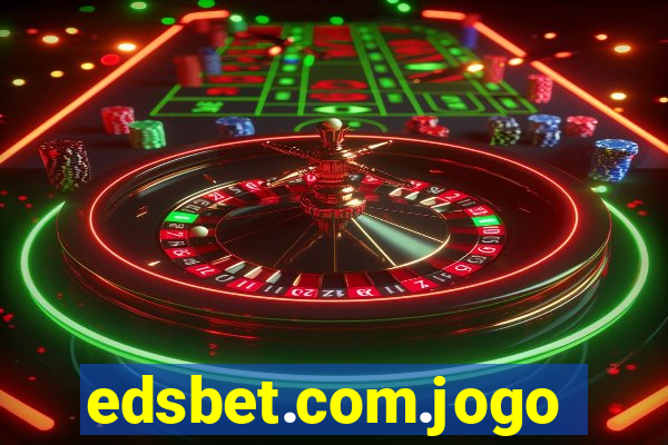 edsbet.com.jogos.app