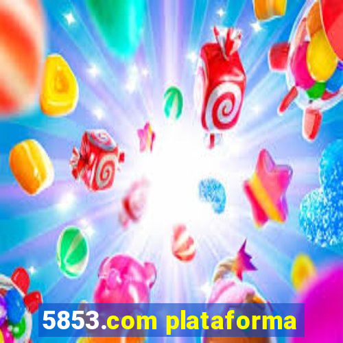 5853.com plataforma