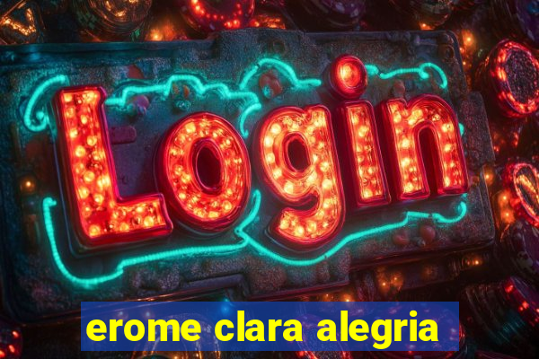 erome clara alegria